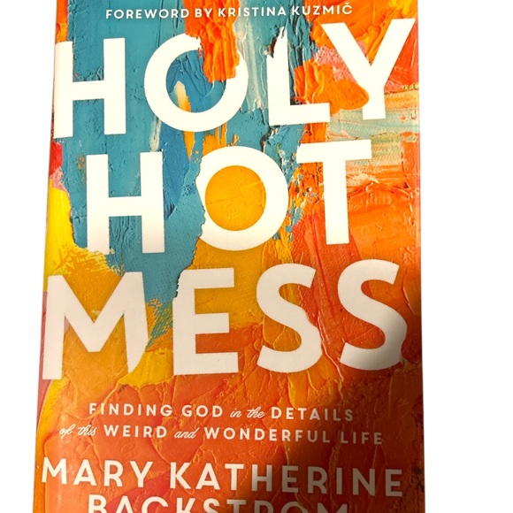 worthy Other - Holy Hot Mess Hardcover Book by Mary Backstrom